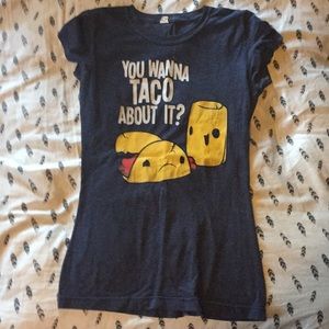 You wanna taco about it shirt